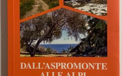 Dall’Aspromonte alle Alpi. Una moglie calabrotta, sulle nostre montagne – L’Epopea delle ragazze meridionali spose al Nord”